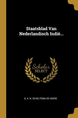 Staatsblad Van Nederlandisch Indië... (Dutch Edition)