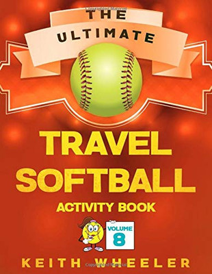 Travel Softball Activity Book: Road Trip Activities and Travel Games For Kids & Teens On The Go (Softball Puzzle Books)