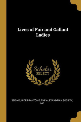 Lives of Fair and Gallant Ladies