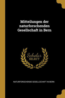 Mitteilungen der naturforschenden Gesellschaft in Bern (German Edition)