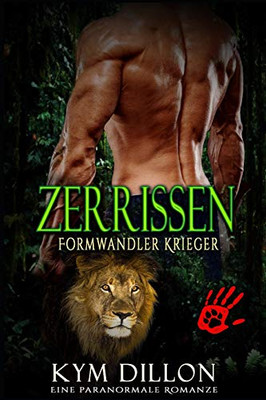 Zerrissen: Eine Paranormale Romanze (Formwandler Krieger) (German Edition)
