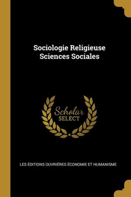 Sociologie Religieuse Sciences Sociales (French Edition)