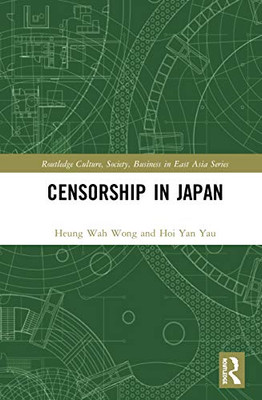 Censorship in Japan (Routledge Culture, Society, Business in East Asia Series)