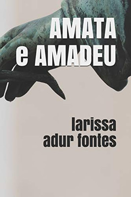 Amata e Amadeu (Portuguese Edition)