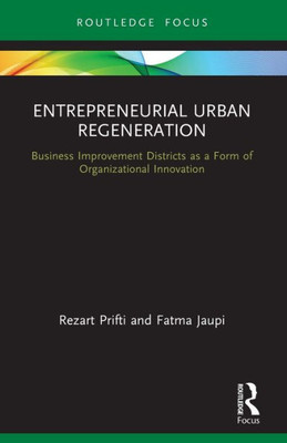Entrepreneurial Urban Regeneration (Routledge Focus on Business and Management)