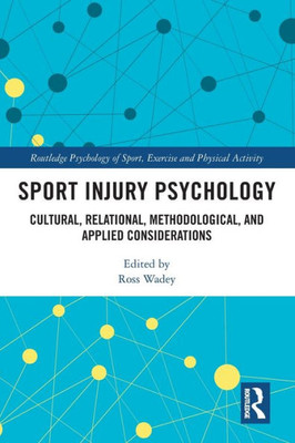 Sport Injury Psychology (Routledge Psychology of Sport, Exercise and Physical Activity)