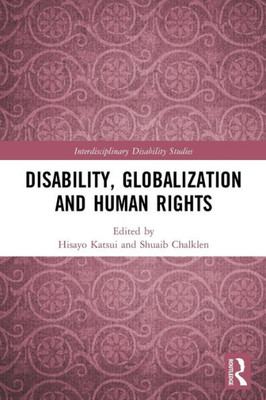 Disability, Globalization and Human Rights (Interdisciplinary Disability Studies)