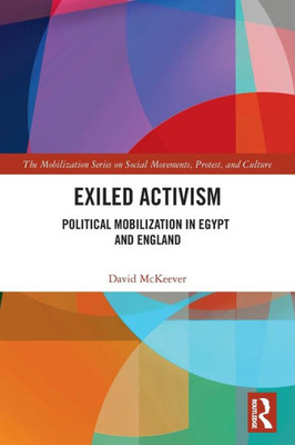 Exiled Activism (The Mobilization Series on Social Movements, Protest, and Culture)