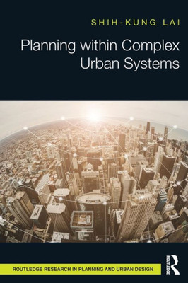 Planning within Complex Urban Systems (Routledge Research in Planning and Urban Design)