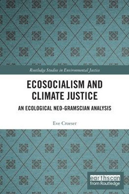 Ecosocialism and Climate Justice (Routledge Studies in Environmental Justice)