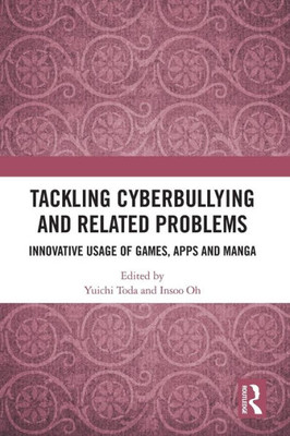 Tackling Cyberbullying and Related Problems