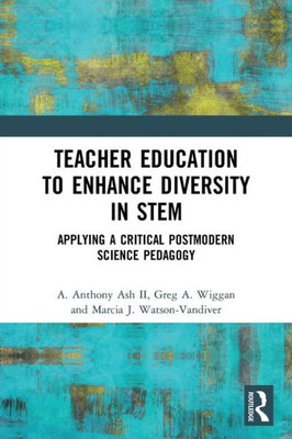 Teacher Education to Enhance Diversity in STEM (Routledge Research in STEM Education)