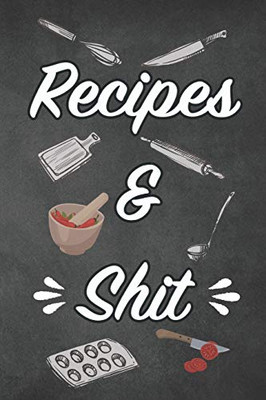 Recipes & Shit