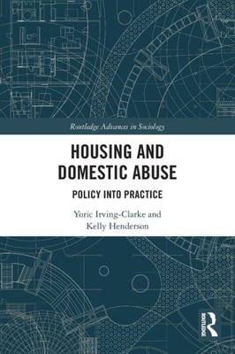 Housing and Domestic Abuse (Routledge Advances in Sociology)
