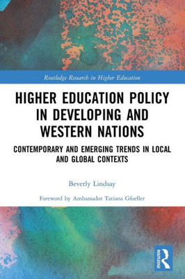 Higher Education Policy in Developing and Western Nations (Routledge Research in Higher Education)