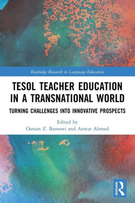 TESOL Teacher Education in a Transnational World (Routledge Research in Language Education)