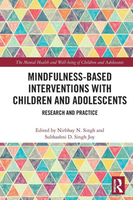 Mindfulness-based Interventions with Children and Adolescents (The Mental Health and Well-being of Children and Adolescents)