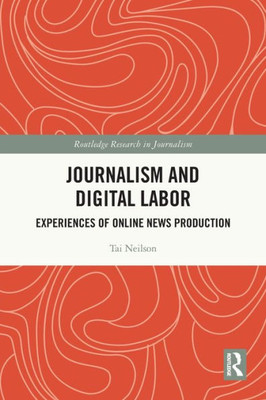Journalism and Digital Labor (Routledge Research in Journalism)