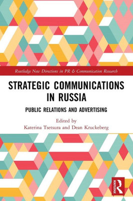 Strategic Communications in Russia (Routledge New Directions in PR & Communication Research)