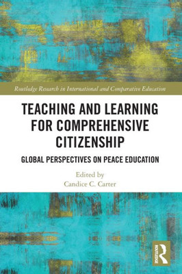 Teaching and Learning for Comprehensive Citizenship (Routledge Research in International and Comparative Education)