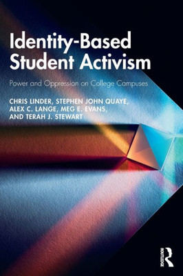 Identity-Based Student Activism: Power and Oppression on College Campuses