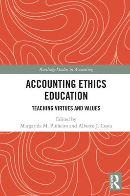 Accounting Ethics Education (Routledge Studies in Accounting)