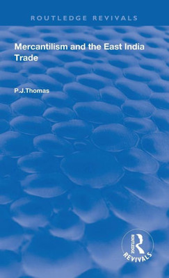 Mercantilism and East India Trade (Routledge Revivals)