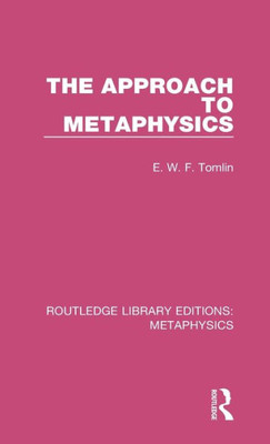 The Approach to Metaphysics (Routledge Library Editions: Metaphysics)
