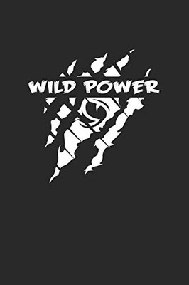 Wild power: 6x9 | grid | squared paper | notebook | notes