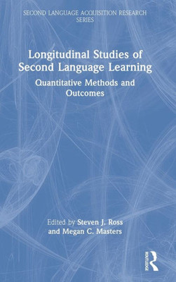 Longitudinal Studies of Second Language Learning (Second Language Acquisition Research Series)