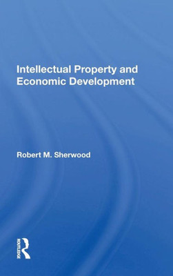 Intellectual Property And Economic Development