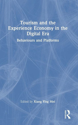 Tourism and the Experience Economy in the Digital Era
