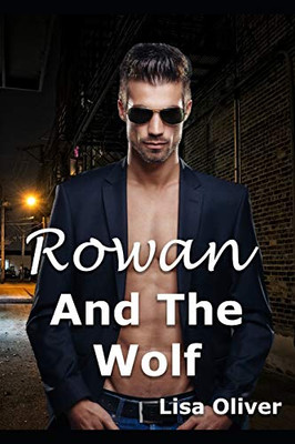 Rowan and The Wolf: A standalone MM wolf shifter story