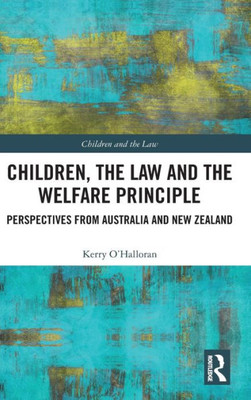 Children, the Law and the Welfare Principle (Children and the Law)