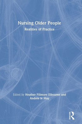 Nursing Older People: Realities of Practice