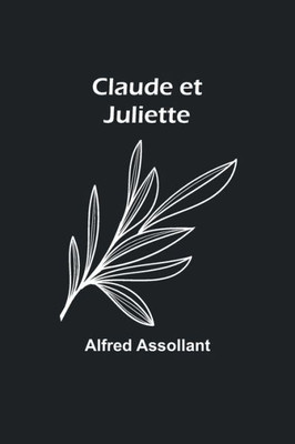 Claude et Juliette (French Edition)