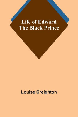 Life of Edward the Black Prince