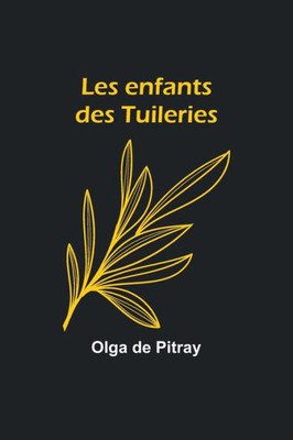 Les enfants des Tuileries (French Edition)