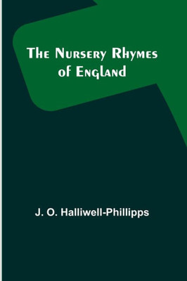 The Nursery Rhymes of England