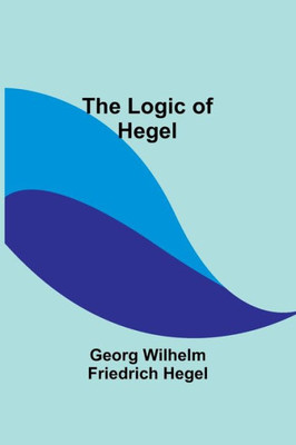 The Logic of Hegel