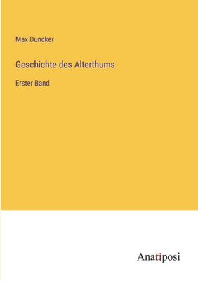 Geschichte des Alterthums: Erster Band (German Edition)