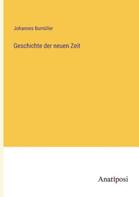 Geschichte der neuen Zeit (German Edition)