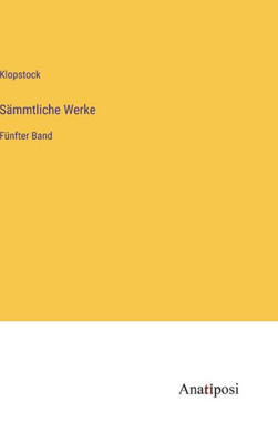 Sämmtliche Werke: Fünfter Band (German Edition)