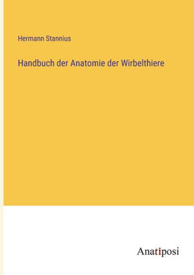 Handbuch der Anatomie der Wirbelthiere (German Edition)