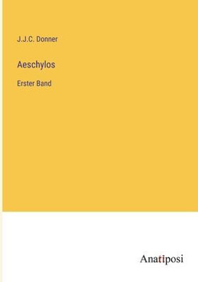 Aeschylos: Erster Band (German Edition)