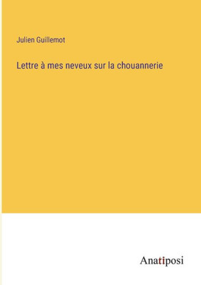 Lettre à mes neveux sur la chouannerie (French Edition)