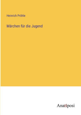 Märchen für die Jugend (German Edition)