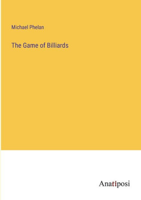 The Game of Billiards