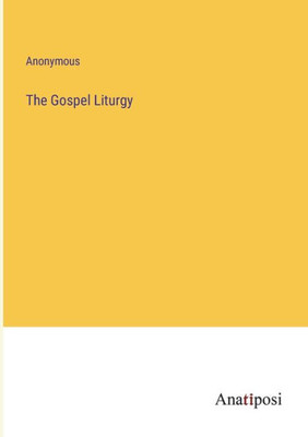 The Gospel Liturgy