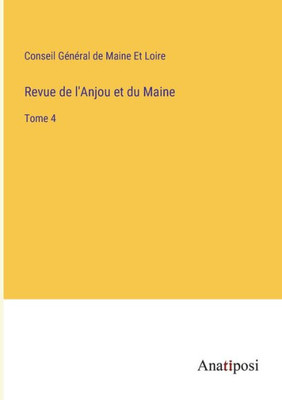 Revue de l'Anjou et du Maine: Tome 4 (French Edition)